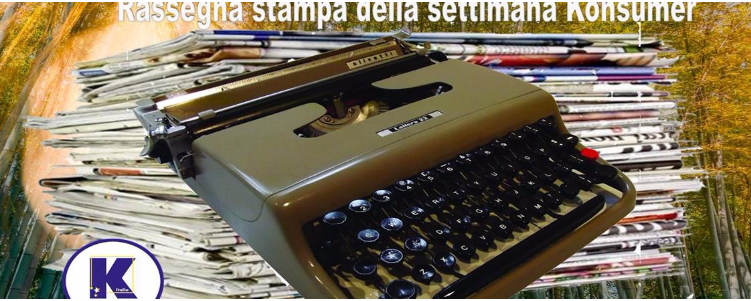 Rassegna stampa settimanale Konsumer