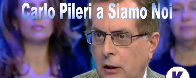 Carlo Pileri a “Siamo Noi” spiega alcune delle ultime novità