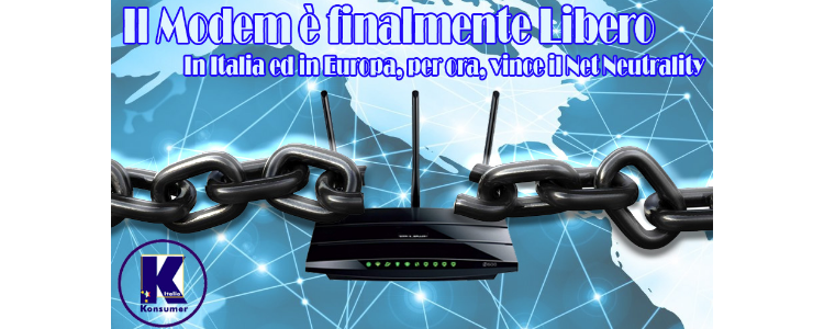 Il Modem è finalmente Libero - In Italia ed in Europa, per ora, vince il Net Neutrality