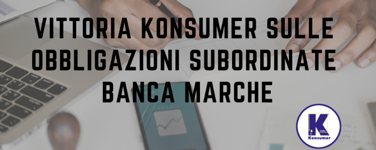 Vittoria konsumer sulle obbligazioni subordinate Banca Marche