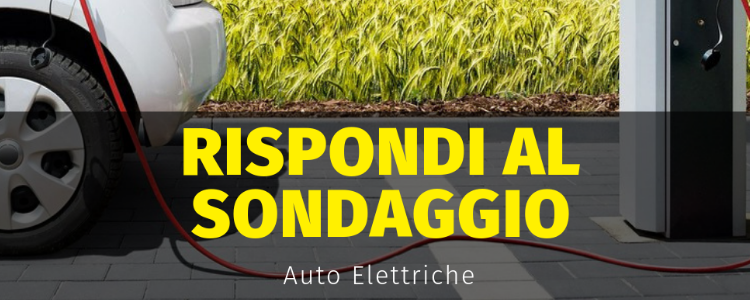 Auto elettrica... Rispondi al sondaggio