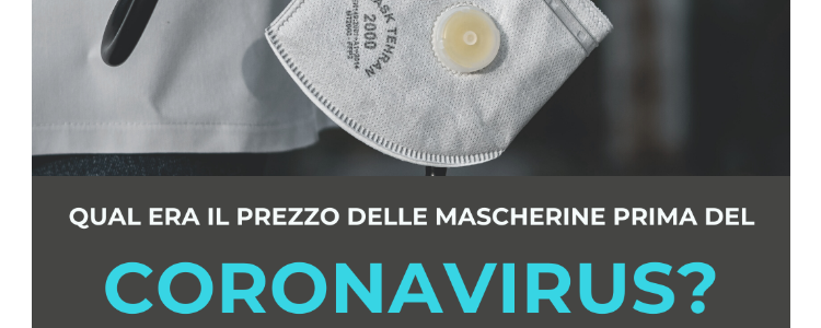 Qual era il costo delle mascherine prima del Coronavirus?